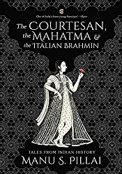 Cover of “The Courtesan, The Mahatma, And The Italian Brahmin”.